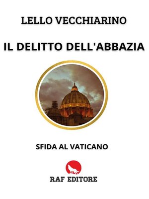 cover image of Il delitto dell'Abbazia. Sfida al Vaticano